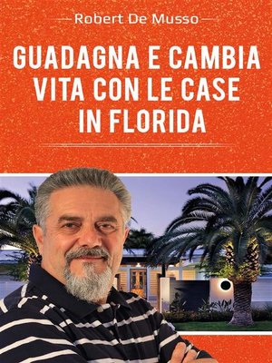 cover image of Guadagna e cambia vita con le case in Florida